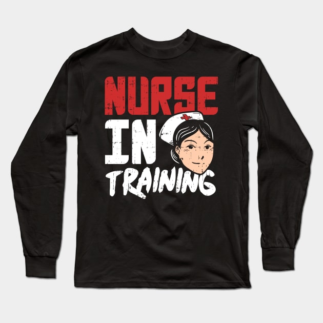 Nurse in Training - Nursing School T-Shirt and Gift for Nurses in training Long Sleeve T-Shirt by Shirtbubble